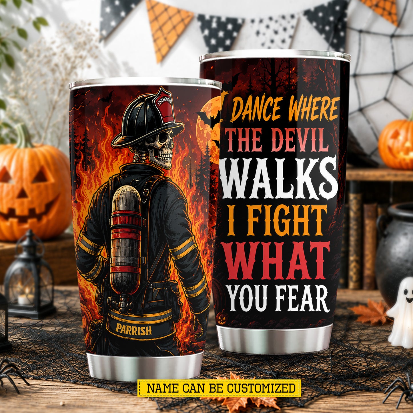 Personalized Halloween Firefighter Skeleton Tumbler, I Dance Where The Devil Walks, Spooky Season Stainless Steel Tumbler, Travel Mug Tumblers Gift For Firefighter Lover