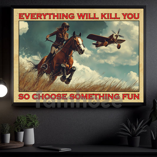 Vintage Horse Riding Girl Canvas Painting, Everything Will Kill You So Choose Something Fun, Cowgirl Wall Art Decor, Funny Poster Gift For Horse Lovers