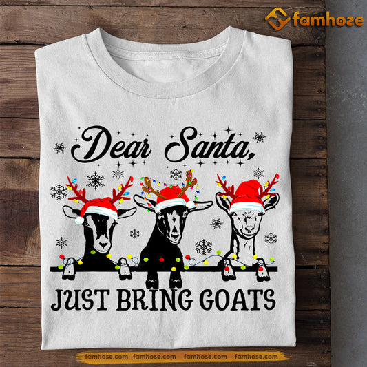 Funny Goat Christmas T-shirt, Dear Santa Just Bring Goats, Gift For Goat Lovers, Goat Farm, Goat Tees