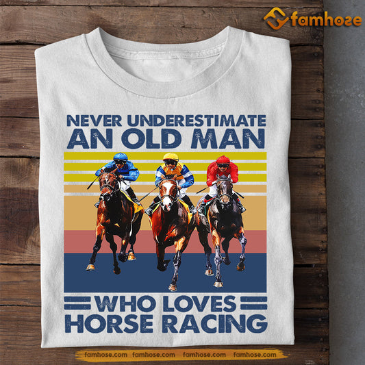 Kentucky Derby Day Horse T-shirt, Never Underestimate An Old Man, Kentucky Gift For Horse Lovers, Horse Racing Tees