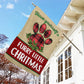 Have Yourself A Furry Little Christmas, Dog Xmas Garden Flag & House Flag, Christmas Flag Gift For Dog Lovers