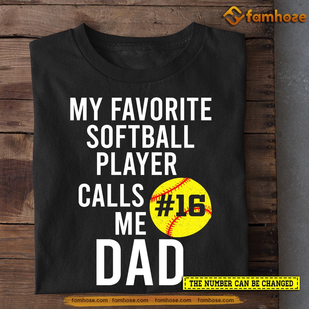 Personalized Softball T-shirt, My Favorite Softball Player Calls Me Dad, Gift For Softball Lovers, Softball Tees, Softball Girls