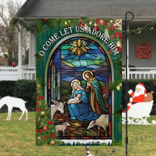 Holy Family O Come Let Us Adore Him Christmas Garden Flag - House Flag, Nativity Religious Winter Jesus Christians Flag Gift