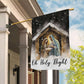 Oh Holy Night A Celebration of God's Love Christmas Garden Flag - House Flag, Nativity Religious Winter Jesus Christians Flag Gift