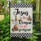 Jesus Is The Reason For The Season, Christmas Garden Flag - House Flag, Jesus Christians Flag Gift