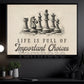 A Chess-Inspired Canvas Painting, Life Is Full Of Important Choices, Motivational Wall Art Decor, Poster Gift for Decoring Office, Living Room, or Workspace