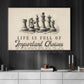 A Chess-Inspired Canvas Painting, Life Is Full Of Important Choices, Motivational Wall Art Decor, Poster Gift for Decoring Office, Living Room, or Workspace