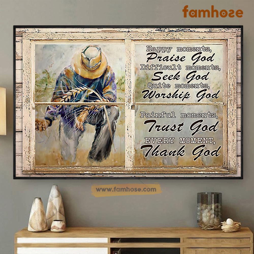 Farm Poster & Canvas, Happy Moments Praise God Difficult Moments Seek God, Farmer Canvas Wall Art, Poster Gift For Farm Lovers