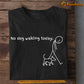 Funny Dog Walking T-shirt, No Dog Walking Today Gift For Dog Walking Lovers