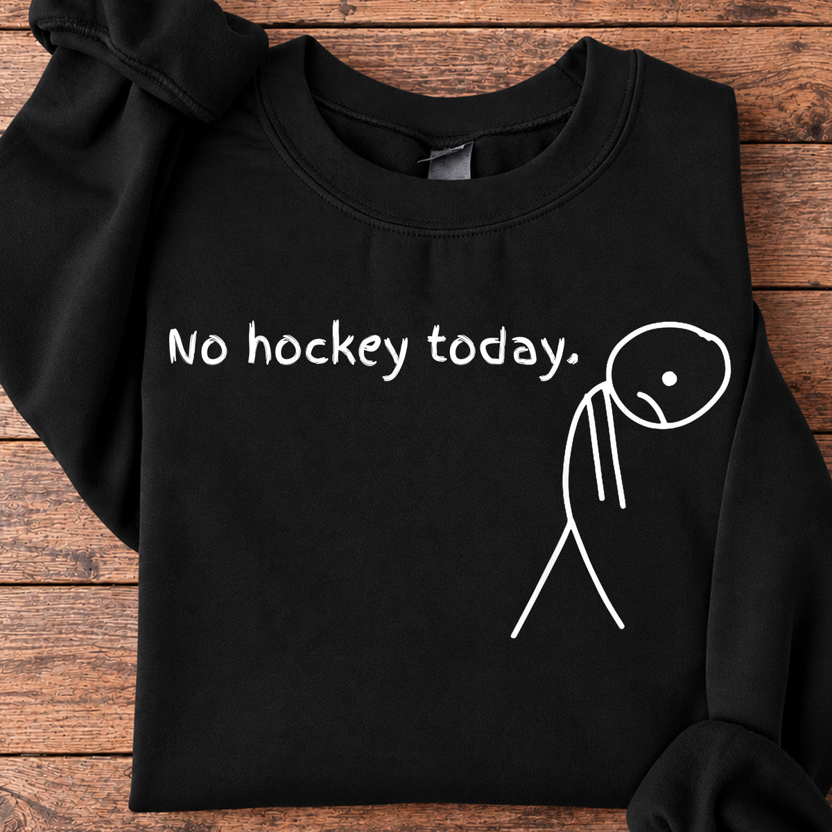 Funny Hockey Sweatshirt, No Hockey Today Sport Crewneck Sweatshirt Gift For Hockey Lover