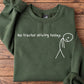 Funny Tractor Sweatshirt, No Tractor Driving Today Crewneck Sweatshirt Gift For Tractor Lovers