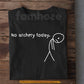 Funny Archery T-shirt, No Archery Today Tees Gift For Archery Lovers