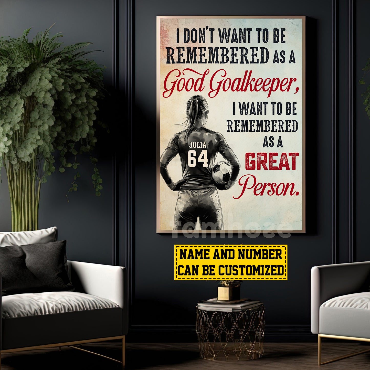 Personalized Soccer Goalkeeper Canvas Painting, I Don't Want To Be Remembered As A Good Goalkeeper Sports Wall Art Decor, Poster Gift For Soccer Lovers