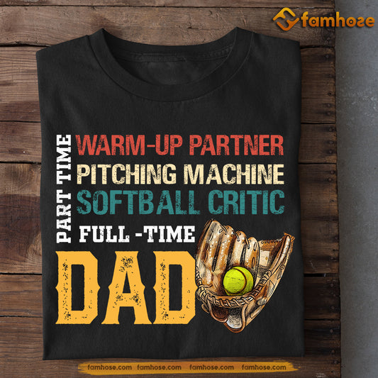 Funny Softball T-shirt, Softball Critic Full Time Dad, Father's Day Gift For Softball Lovers, Softball Players