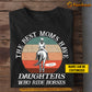 Personalized Mother's Day Horse Daughter T-shirt, The Best Moms Tees Mother's Day Gift For Mom From Cowgirl Daughter