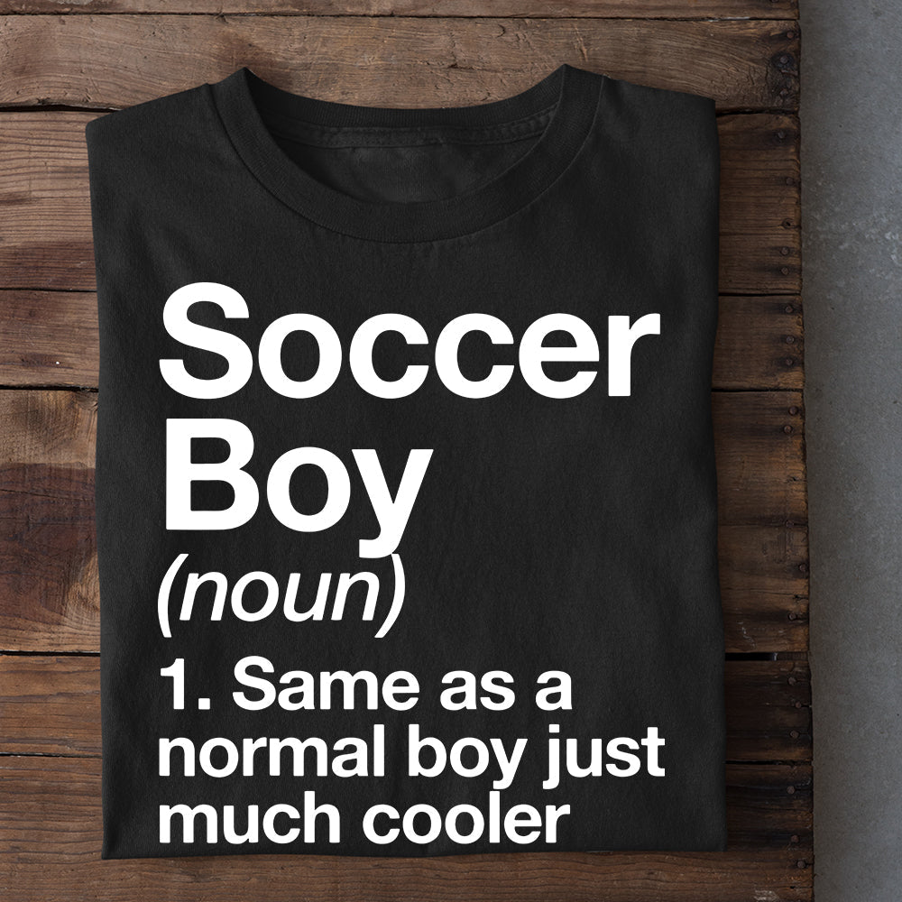 Cool Soccer T-shirt, Soccer Boy Much Cooler, Gift For Soccer Lovers, Soccer Players