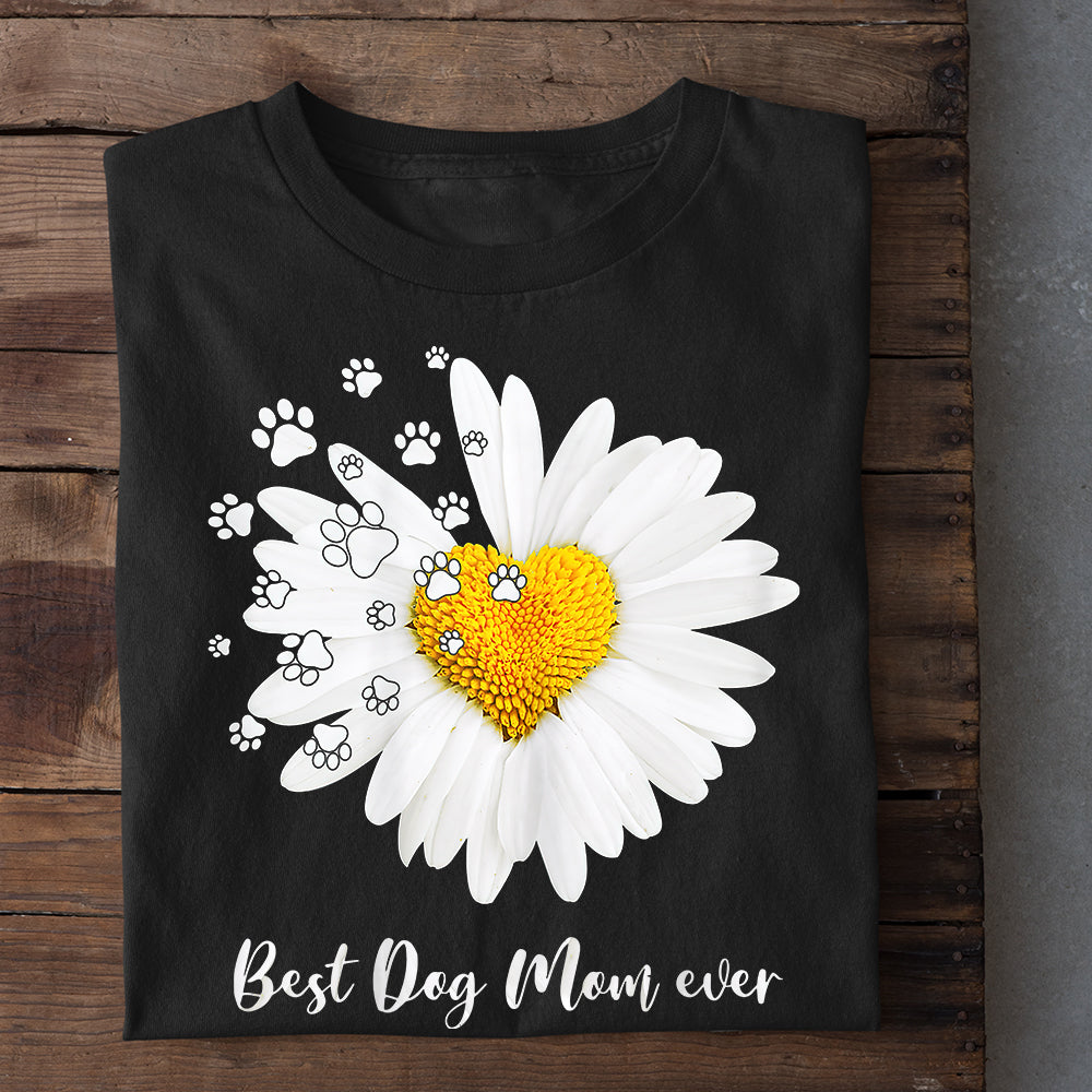 Cute Mother's Day Dog T-shirt, Best Dog Mom Ever, Gift For Dog Lovers, Dog Owner Tees