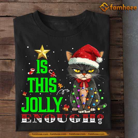 Funny Christmas Cat T-shirt, Is This Jolly Enough, Xmas Gift For Cat Lovers, Cat Owners Tee