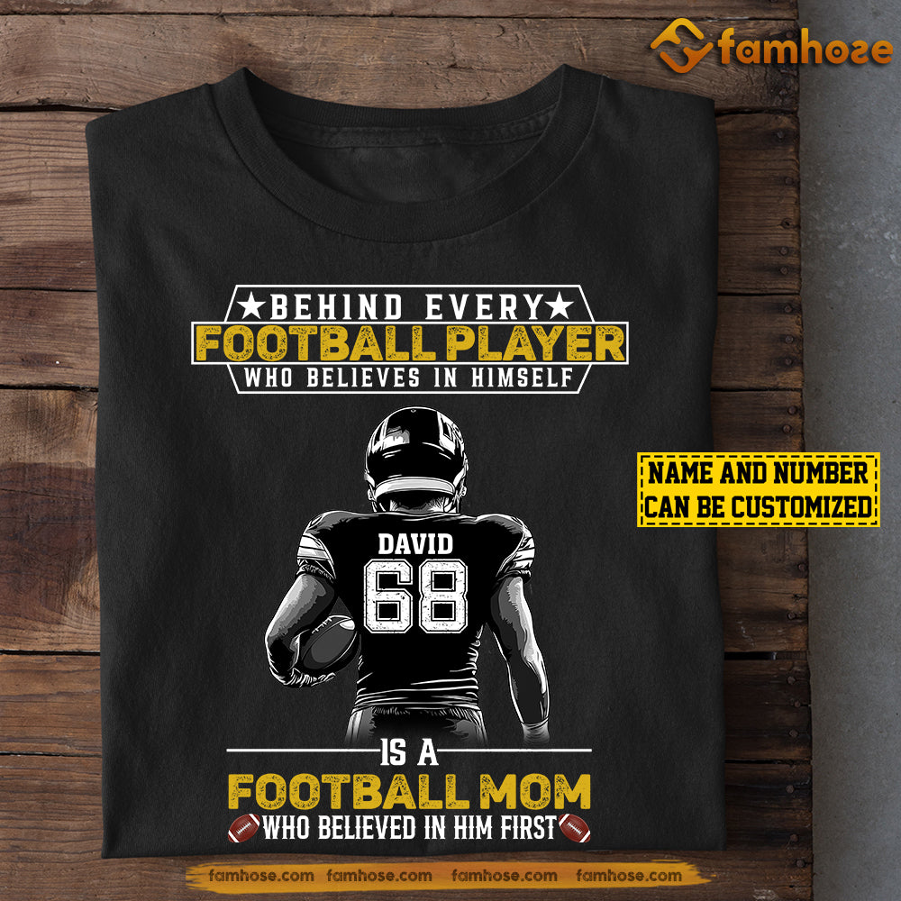 Personalized Football Mom Son T-shirt, Behind Every Football Player Sport Tee Mother's Day Gift For Mom From Football Boy