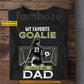 Personalized Soccer Goalie Dad Daughter T-shirt, My Favorite Goalie Calls Me Dad Sports Tees Father's Day Gift For Soccer Dad