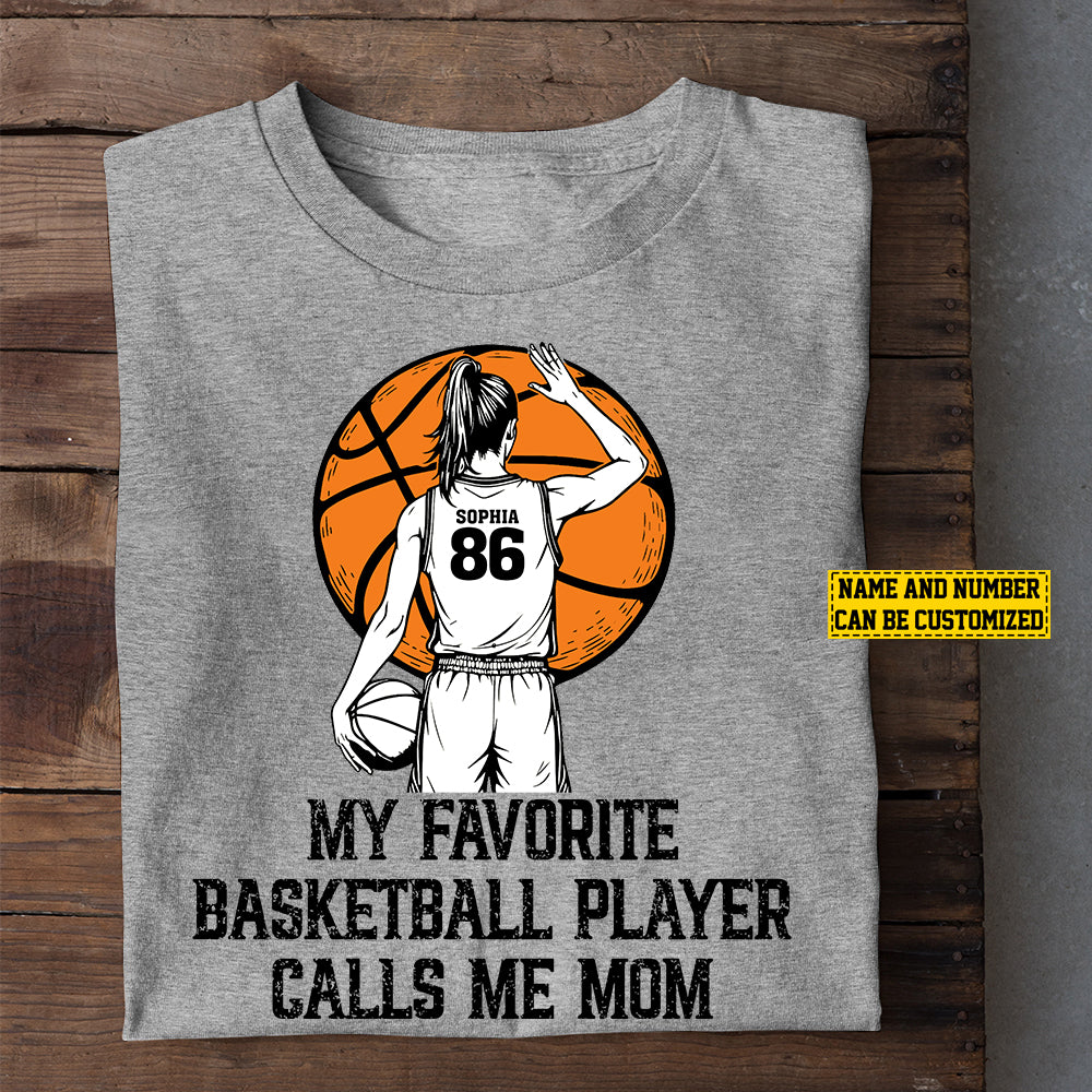 Personalized Basketball Mom Daughter T-shirt, My Favorite Basketball Player Calls Me Mom Tee Mother's Day Gift For Mom From Basketball Girl