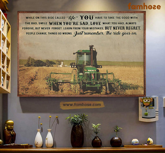 Farm Poster & Canvas, While On This Ride Called Life You Have To Take The Good, Farmer Canvas Wall Art, Poster Gift For Farm Lovers