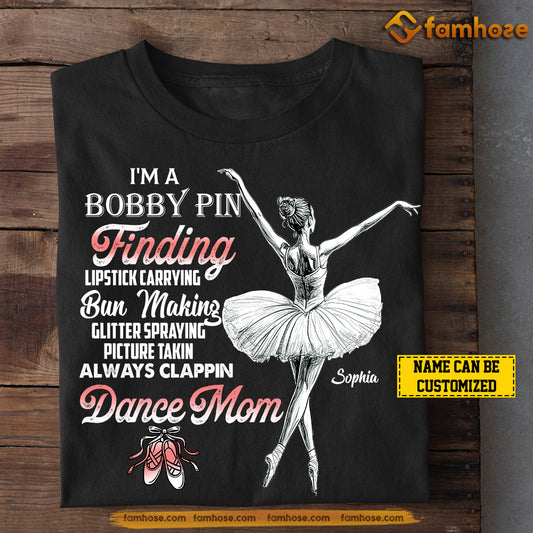 Personalized Ballet Mom Daughter T-shirt, I'm A Bobby Pin Sport Tee Mother's Day Gift For Mom From Ballet Girl