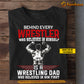 Personalized Wrestling Dad Boy T-shirt, Behind Every Wrestler Tees Father's Day Gift For Wrestler, Wrestling Lovers