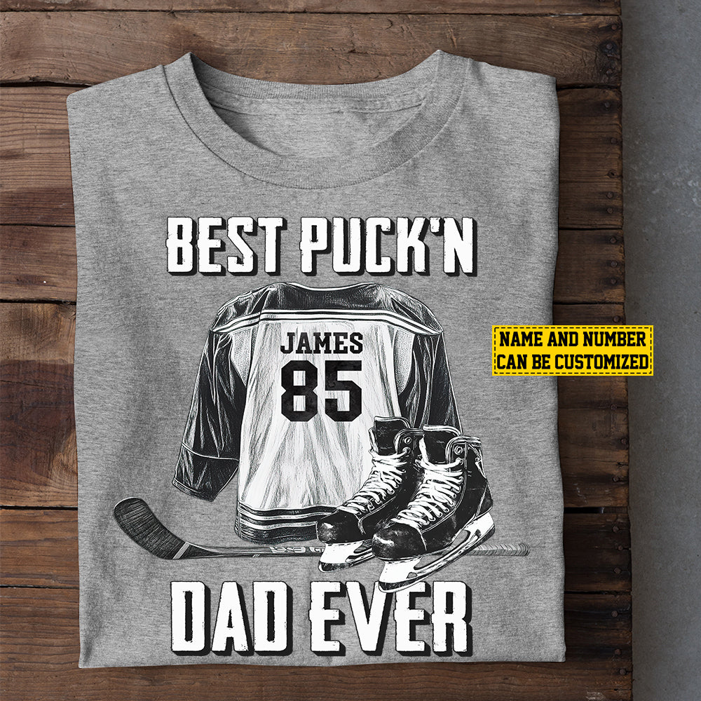 Personalized Hockey Dad T-shirt, Best Puck'n Dad Ever Sport Tee