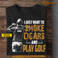 Funny Personalized Golf T-shirt, I Just Want To Smoke Cigars And Play Golf Sport Tees Gift For Golf Lovers