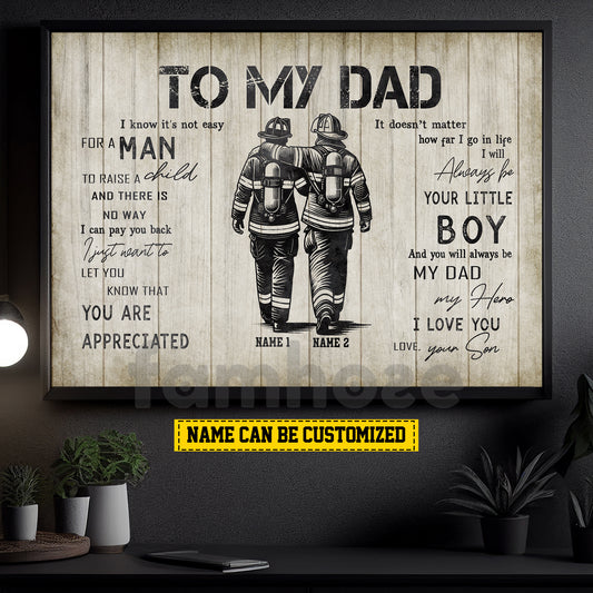 Motivational Personalized Firefighter Dad Son Canvas Painting, To My Dad I Know It's Not Easy Wall Art Decor, Poster Father's Day Gift For Fireman, Firefighter Lovers