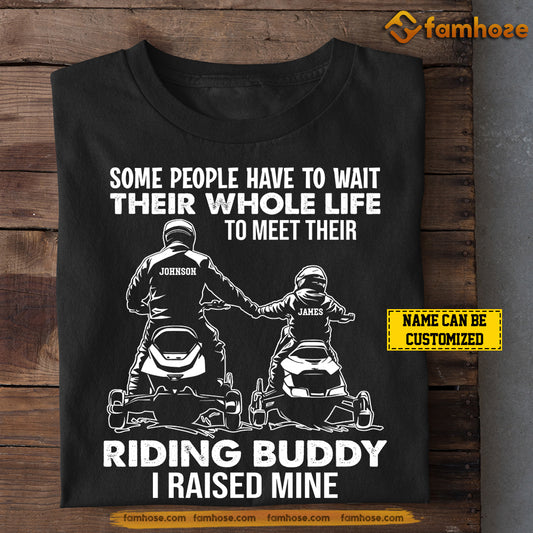 Personalized Snowmobiling Dad Son T-shirt, Some People Have To Wait Their Whole Life To Meet Their Riding Buddy Tees Father's Day Gift For Snowmobile Lovers