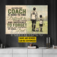 Motivational Personalized Soccer Dad Son Canvas Painting, An Excellent Coach Is Hard To Find Wall Art Decor, Poster Father's Day Gift For Soccer Lovers