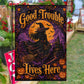 Halloween Witch Garden & House Flag, Good Trouble Lives Here Yard Flag, Spooky Season Gift For Witch Lover