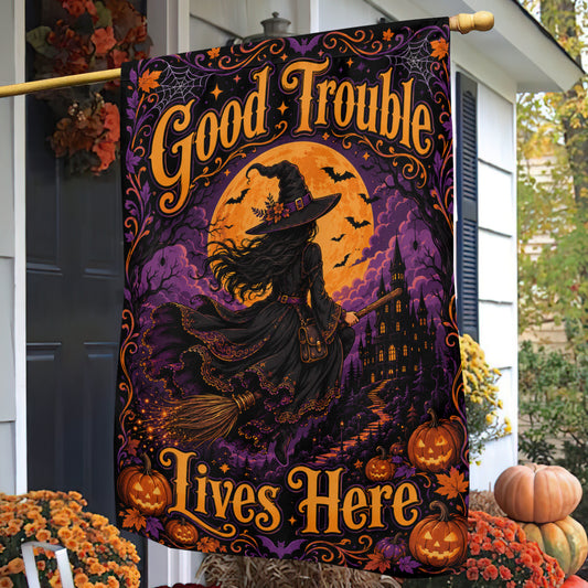Halloween Witch Garden & House Flag, Good Trouble Lives Here Yard Flag, Spooky Season Gift For Witch Lover