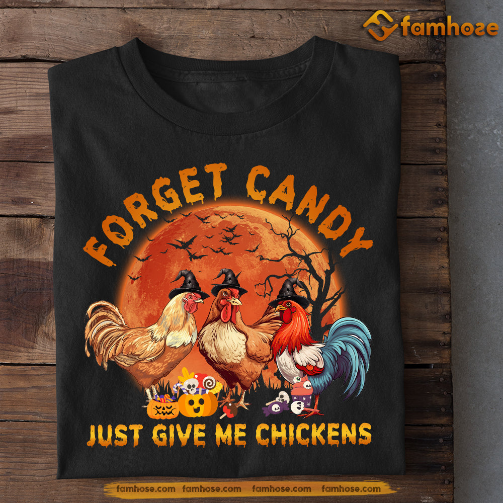 Funny Halloween Chicken T-shirt, Forget Candy Just Give Me Chickens, Gift For Chicken Lovers, Chicken Tees, Farmers Tees