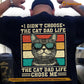 Funny Cat Dad Backside T-shirt, The Cat Dad Life Chose Me Tees Father's Day Gift For Cat Lovers