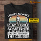 Funny Personalized Golf Man T-shirt, I Don't Always Play Golf Tees Gift For Golf Lovers
