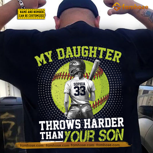 Personalized Softball Girl Backside T-shirt, My Daughter Throws Harder Than Your Son Sport Tees Gift For Softball Lovers