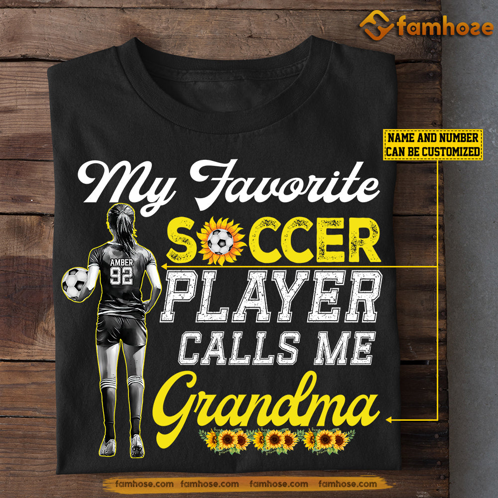 Personalized Soccer Girl T-shirt, My Favorite Soccer Player Calls Me Grandma Tees Mother's Day Gift For Soccer Lovers