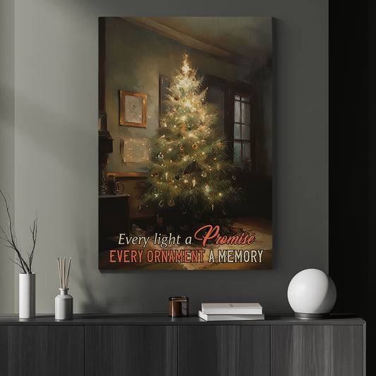 Every Light A Promise Every Ornament A Memory, Christmas Canvas Painting, Xmas Wall Art Decor - Christmas Poster Gift
