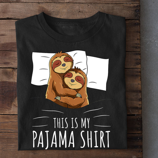 This Is My Pajama Shirt, Sloth T-shirt, Team Sloth Lover Gift, Sloth Tees