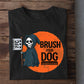 Cool Halloween Dog T-shirt, Brush Your Dog, Gift For Dog Lovers, Dog Owners, Dog Tees