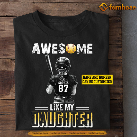 Personalized Softball Girl T-shirt, Awesome Like My Daughter Sport Tees Gift For Softball Lovers
