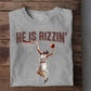Funny Basketball & Jesus T-shirt, He Is Rizzin' Sport Tee Gift For Basketball Lovers