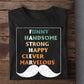 Funny Father's Day T-shirt, Dad Defined: Funny, Handsome, Strong Tees Gift For Dad