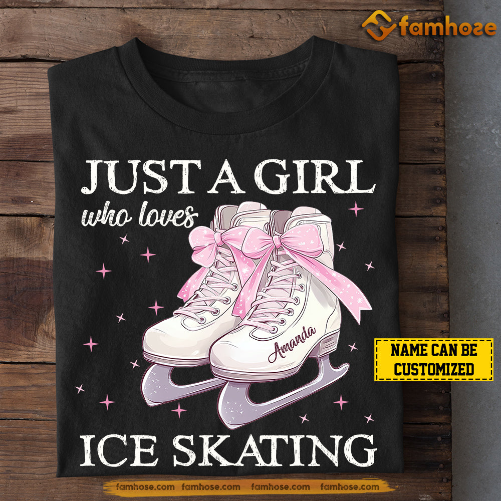 Personalized Ice Skating T-shirt, Just A Girl Who Loves Ice Skating Tees Gift For Ice Skating Lovers