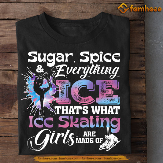 Ice Skating T-shirt, Sugar, Spice & Everything Ice Tees Gift For Ice Skating Lovers