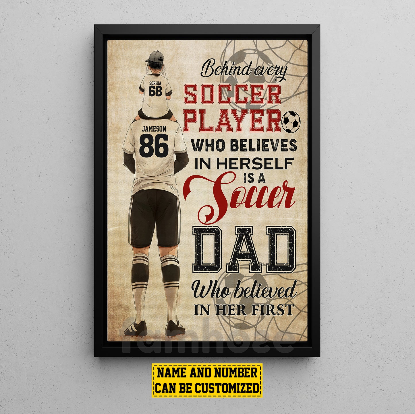 Personalized Soccer Dad Daughter Canvas Painting, Behind Every Soccer Player Sports Wall Art Decor, Poster Father's Day Gift For Soccer Lovers
