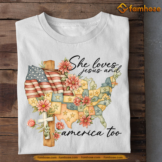 Jesus And American T-shirt, She Loves Jesus And American Too Tee July 14th Gift For Jesus Lovers, American Lovers
